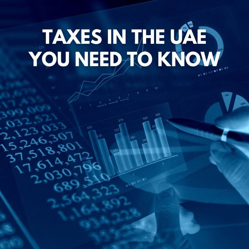 TAXES IN THE UAE YOU NEED TO KNOW